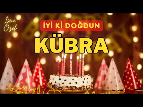 İyi ki doğdun KÜBRA ❤️ (Her İsimli Doğum Günü Şarkıları)