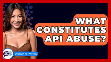 What Constitutes API Abuse? - Everyday-Networking