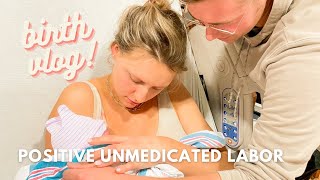 Our Labor Vlog Positive Unmedicated Hospital Birth