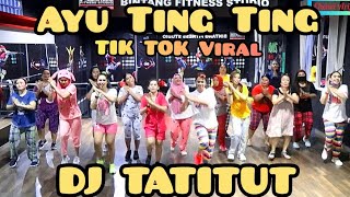 TATITUT BY AYU TING TING (REMIX) TIK TOK VIRAL,SENAM KREASI,ZUMBA