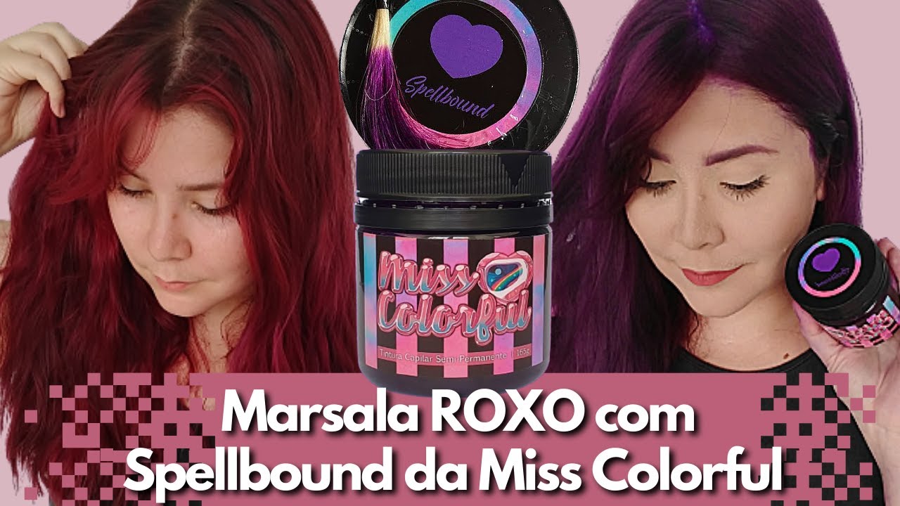 Cabelo Marsala ROXO com a Spellbound - Tintura Semi Permanente da MISS COLORFUL