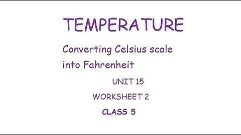Class 5 unit 15 worksheet 2 Temperature converting Celsius scale into Fahrenheit scale DAV Maths