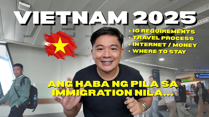 TRAVELING to VIETNAM 2025: MADALI NA LANG BA? Immigration Process, Internet, Money, Hotel | Wander J thumbnail