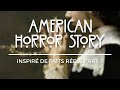 Ahs  american horror story 10 histoires vraies part 1