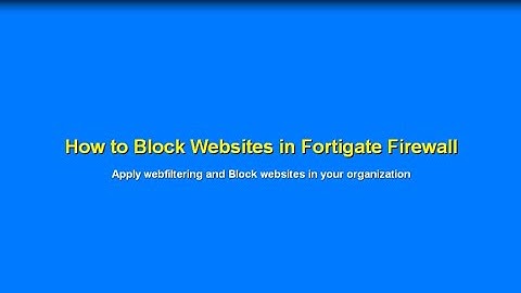 How to Block Websites in FortiGate Firewall