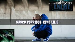 King lil G-Narco corridos (Lyrics)