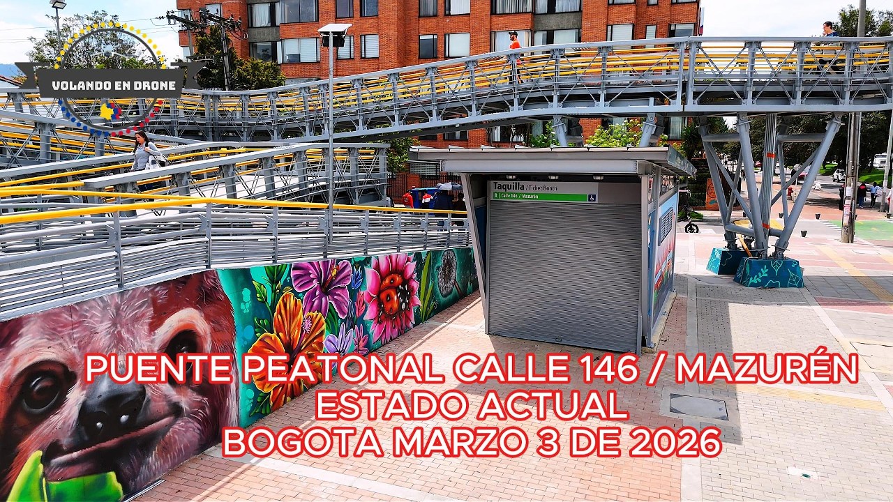 NUEVO PUENTE PEATONAL CALLE 146 / MAZUREN   BOGOTA MARZO 3 DE 2026