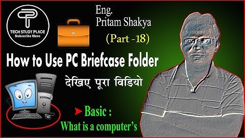 Part 18 : How to Use Pc Briefcase Folder | Briefcase folder benefits | Briefcase Folder kaise banaye