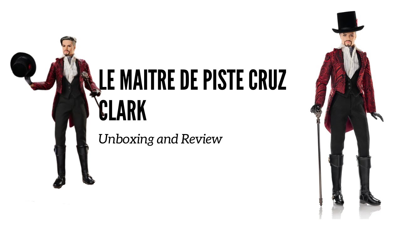 Le Maitre De Piste Cruz Clark by Integrity Toys Unboxing and Review!
