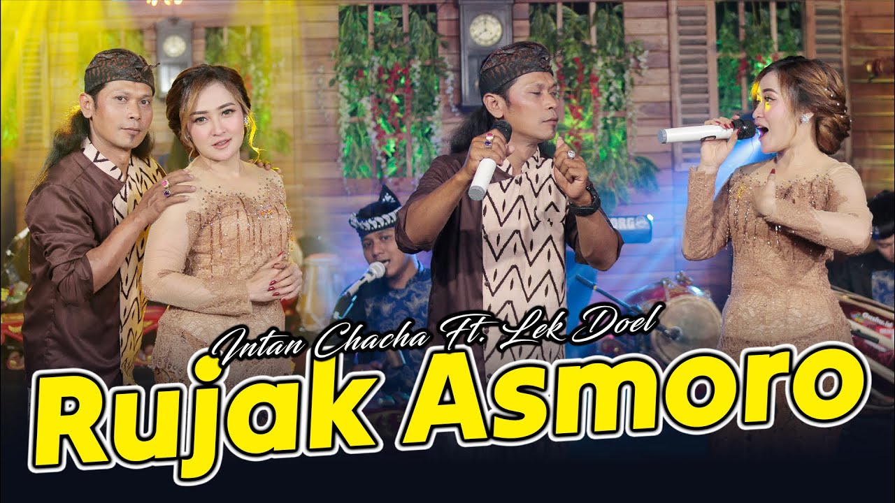 Intan Chacha feat. Lek Doel - Rujak Asmoro (Official Music Video)