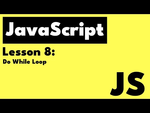 Javascript - Lesson 8: Do While Loops