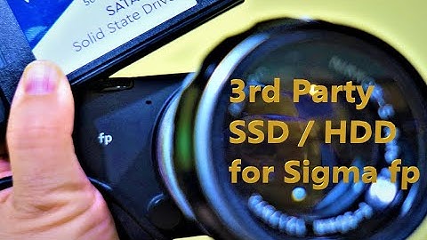 Third Party SSD and HD drives for Sigma fp Camera