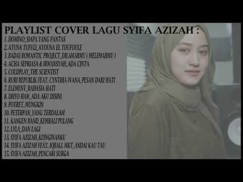 FULL ALBUM SYIFA AZIZAH II JULI 2021 II COVER URUTAN LAGU-LAGU TERBAIK