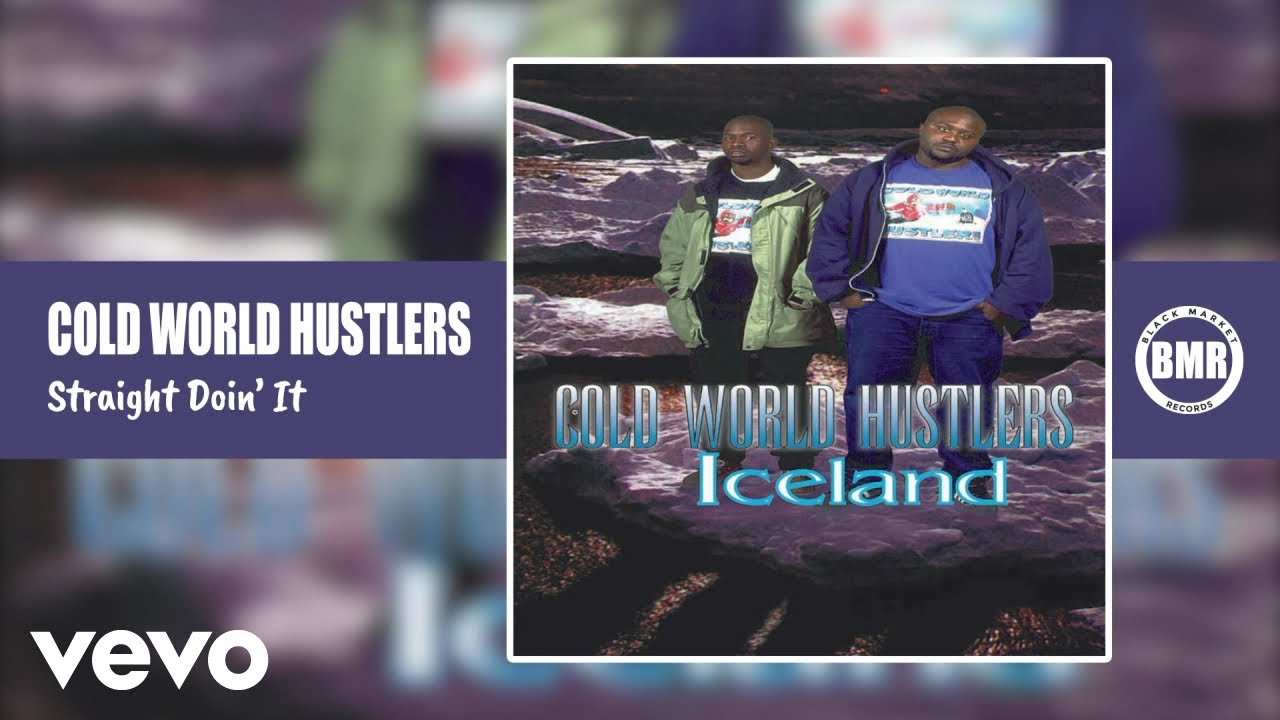 Cold World Hustlers - Straight Doin_ It Cold World Hustlers - Straight Doin_ It