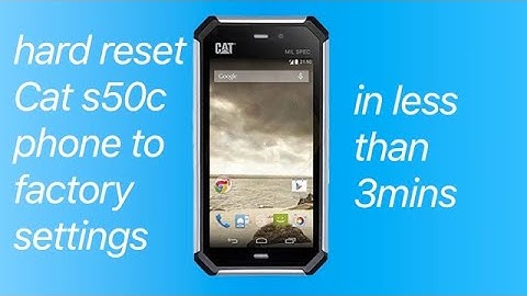 How to hard reset CAT phone | DT DailyTech
