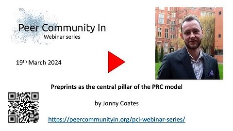 PCI Webinar Series - Jonny Coates - Preprints as the central pillar of the PRC model