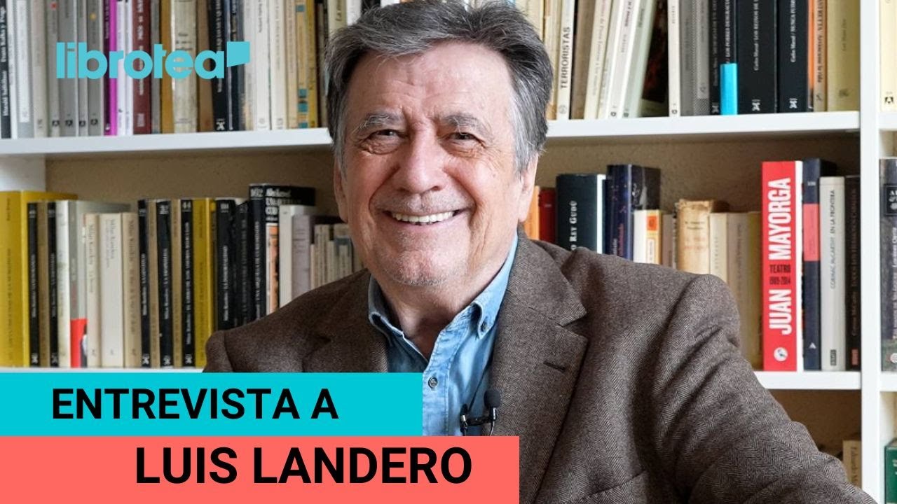 Entrevista a LUIS LANDERO; libros que debes leer una vez en la vida