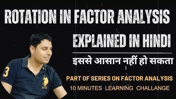 What is Factor Rotation in Hindi | Orthogonal n Oblique | Varimax or Promax | Is Rotation Compulsory