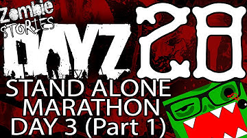 Zombie Stories - Day Z Day 3 - Part 1