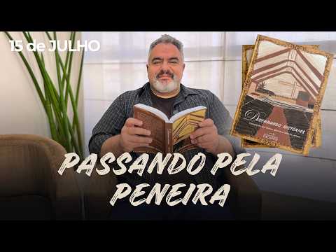 PASSANDO PELA PENEIRA por Artur Ferreira | Devocional Diário DESENHANDO HISTÓRIAS | 15.07.2026