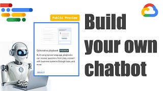 A new (simpler) way to create Gen AI chatbots in Vertex AI: Generative Playbook Agents