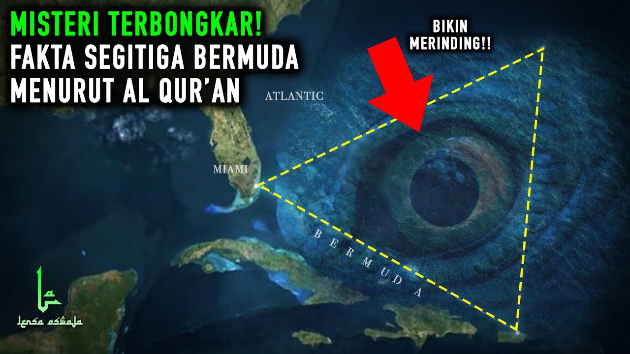 SEGITIGA BERMUDA MENURUT AL QURAN! Fakta dari Misteri Segitiga Bermuda