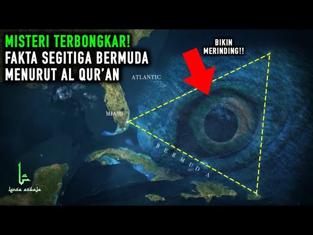 SEGITIGA BERMUDA MENURUT AL QURAN! Fakta dari Misteri Segitiga Bermuda akhirnya Terbongkar class=