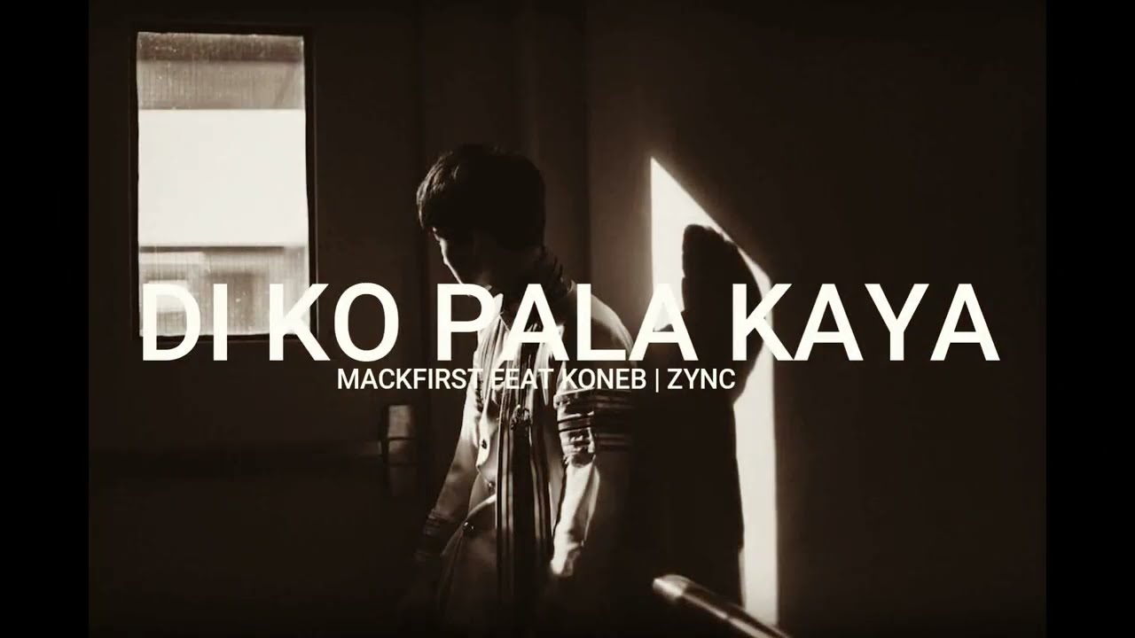 Di ko pala kaya - Mackfirst feat Koneb | Zync ( Prodby; Clinxy Beats )