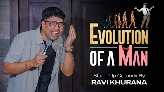 Evolution of A Man | Standup comedy by Ravi Khurana | 2025