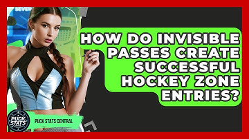 How Do Invisible Passes Create Successful Hockey Zone Entries? - Puck Stats Central