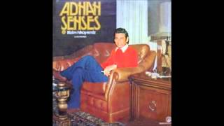 Adnan Senses - Bir Zaman Aglayip Resimi