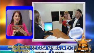 Se Casa Yanira "La Exclusiva" @t Noticias Extrema (Team FDB)