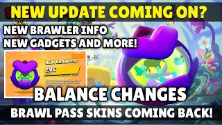 New Update When? | Brawl Pass Skins Coming Back? 😱 | New Balance Changes, Gadgets And More!