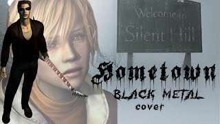 Hometown (Silent Hill 3) - Black Metal cover