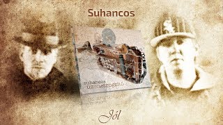 Video thumbnail of "Suhancos - Jól (2007)"