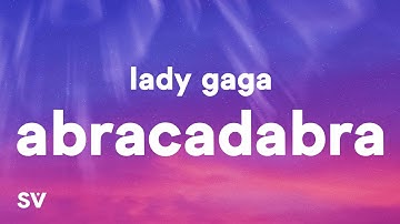 Lady Gaga - Abracadabra (Lyrics)