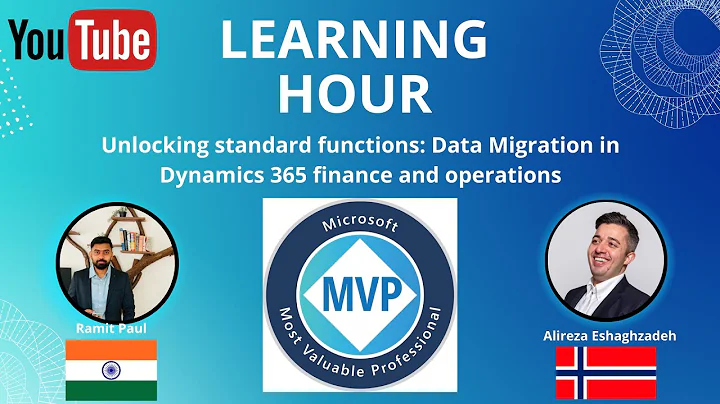 Data Migration in D365 Finance and Operations by Microsoft MVP | Alireza Eshaghzadeh