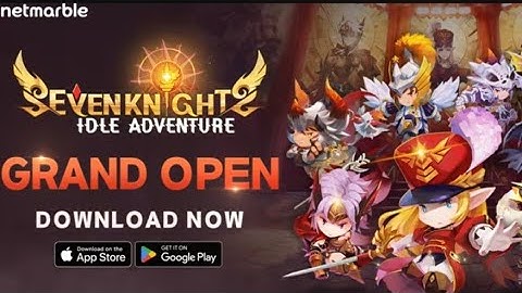 Seven Knights Idle Adventure Gameplay And Gacha (Global Launch)