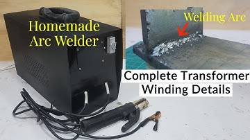 Homemade Welding Machine - How to make Arc Welder Transformer