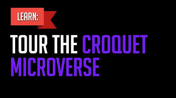 Croquet Microverse World Builder: Tour