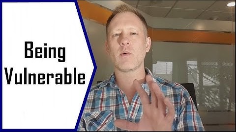 The Power of Vulnerability for Connecting with People