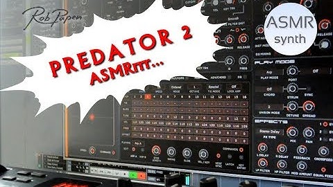 ASMR soundbank #1: vst Rob Papen Predator 2 / ASMR synth relaxing audio