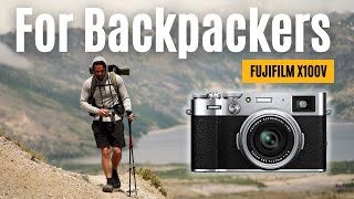 Fujifilm X100v for Backpacking, hiking, and travel (a long term review) by Emory, By Land 19,806 views 1 year ago 9 minutes, 32 seconds