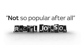Rachel Johnson: Not so popular after all
