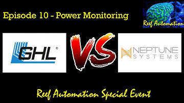 GHL Vs Neptune Systems - Episode 10 - Power Monitoring