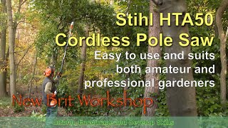 Stihl HTA 50 Cordless Pole Saw - easy to use and perfect for gardeners and garden contractors by New Brit Workshop 5,232 views 5 months ago 4 minutes, 16 seconds