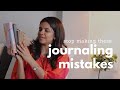 5 Journaling Mistakes You’re Probably Still Making