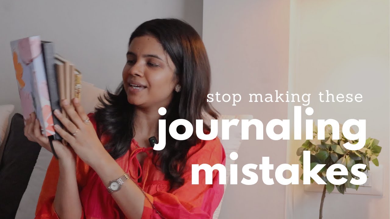 5 Journaling Mistakes You’re Probably Still Making