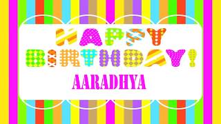 Aaradhya birthday Wishes - Happy Birthday Aaradhya