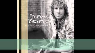 Video thumbnail of "Dierks Bentley - Gonna get there someday with lyrics"